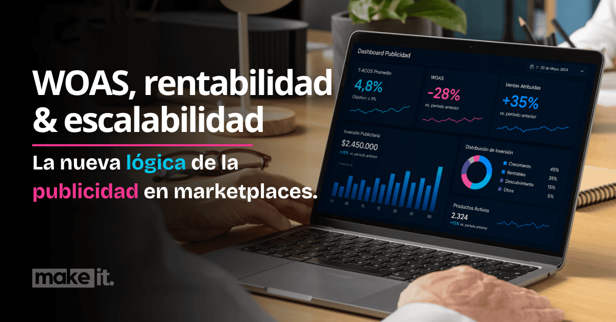 WOAS, rentabilidad y escalabilidad: la nueva lógica de la publicidad en marketplaces